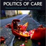 Vulnerability and the Politics of Care
