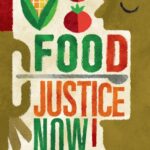 Food Justice Now! Deepening the Roots of Social Struggle (2018) by Joshua Sbicca